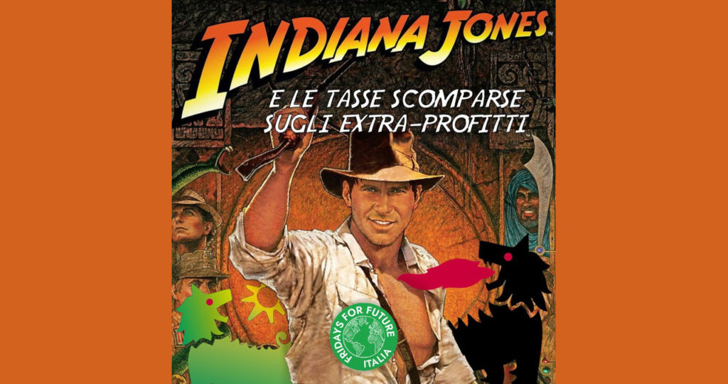 Indiana Jones e le tasse scomparse sugli extra-profitti