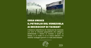 Cosa unisce il petrolio del Venezuela ai microchip di Taiwan?