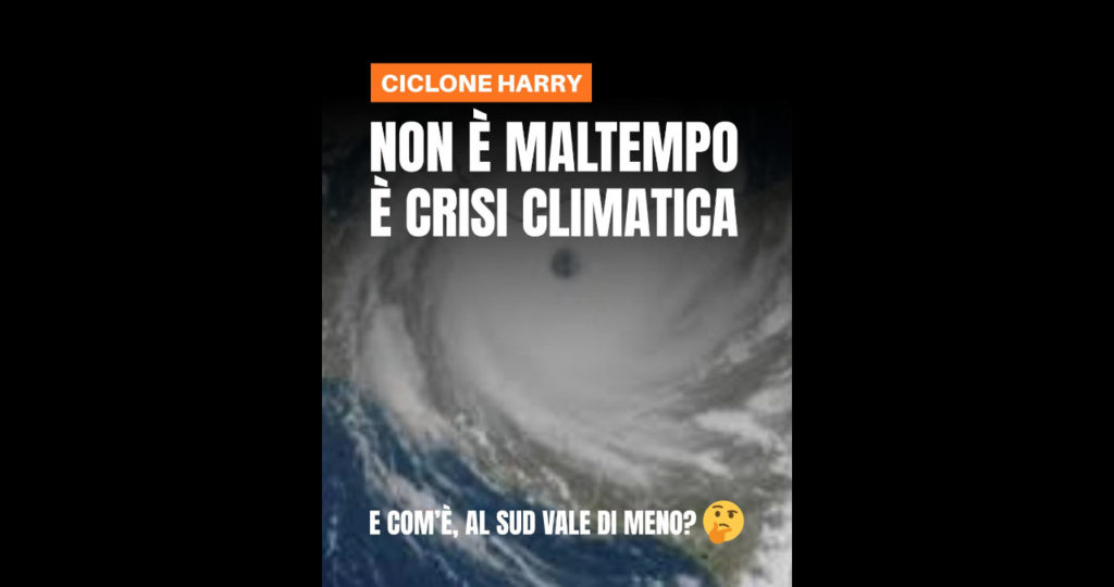 C’è chi lo chiama Harry, chi maltempo, ma è crisi climatica.